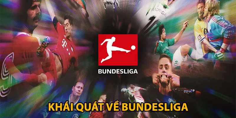 Tìm hiểu bundesliga là gì để hiểu sự hấp dẫn của nó